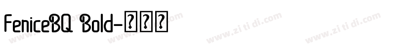 FeniceBQ Bold字体转换
